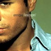 The lyrics MAY BE of ENRIQUE IGLESIAS is also present in the album Escape (2001)