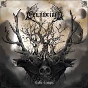 The lyrics AUFBRUCH of EQUILIBRIUM is also present in the album Erdentempel (2014)