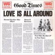 The lyrics LOVE IS ALL AROUND of ERIC BURDON & WAR is also present in the album Love is all around (1976)
