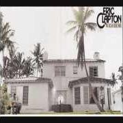 The lyrics I CAN'T HOLD OUT of ERIC CLAPTON is also present in the album 461 ocean boulevard (1974)