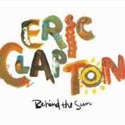 The lyrics SEE WHAT LOVE CAN DO of ERIC CLAPTON is also present in the album Behind the sun (1985)