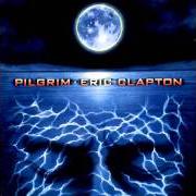 The lyrics GOING DOWN SLOW of ERIC CLAPTON is also present in the album Pilgrim (1998)