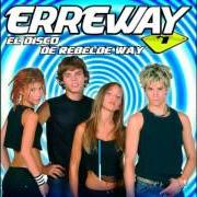 The lyrics DIJE ADIÓS of ERREWAY is also present in the album El disco de rebelde way (2006)