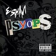 The lyrics SELLING DOPE of ESHAM is also present in the album Psyops (2021)