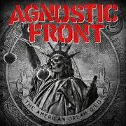 The lyrics ONLY IN AMERICA of AGNOSTIC FRONT is also present in the album The american dream died (2015)