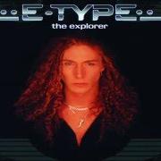 The lyrics FOREVER WILD of E-TYPE is also present in the album The explorer (1996)