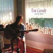 The lyrics DARK END OF THE STREET (BONUS TRACK) of EVA CASSIDY is also present in the album Eva by heart (1998)