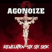 The lyrics MSTSTCK (SUCHT) of AGONOIZE is also present in the album Revelation six six sick (2021)