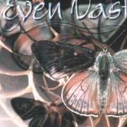 The lyrics NEVER HEAR ME of EVEN VAST is also present in the album Hear me out (1999)
