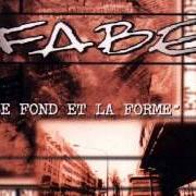 The lyrics SALON À 4 of FABE is also present in the album Le fond et la forme (1997)