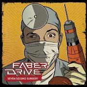 The lyrics KILLIN' ME of FABER DRIVE is also present in the album Seven second surgery (2007)