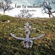 The lyrics BRIGHT BULBS & SHARP TOOLS of FAIR TO MIDLAND is also present in the album Arrows & anchors (2011)