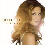 The lyrics I WANT YOU of FAITH HILL is also present in the album Fireflies (2005)