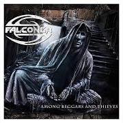 The lyrics BOILING LED of FALCONER is also present in the album Among beggars and thieves (2008)