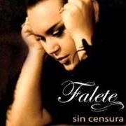 The lyrics DE QUE ME ACUSAS of FALETE is also present in the album Sin censura (2012)