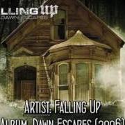 The lyrics MOONLIT of FALLING UP is also present in the album Dawn escapes (2005)