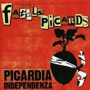 The lyrics JE NE SUIS PAS CHERCHÉ À VOUS of FATALS PICARDS (LES) is also present in the album Picardia independenza (2005)