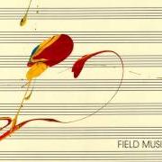 The lyrics SOMETHING FAMILIAR of FIELD MUSIC is also present in the album Field music (measure) (2010)
