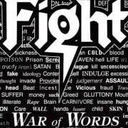 The lyrics LIFE IN BLACK of FIGHT is also present in the album War of words (1993)
