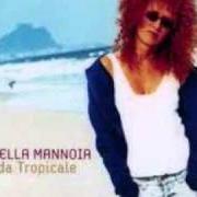 The lyrics UN GRANDE ABBRACCIO - (AQUELE ABRAÇO) of FIORELLA MANNOIA is also present in the album Onda tropicale (2006)