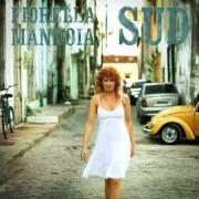The lyrics QUANDO L'ANGELO VOLA of FIORELLA MANNOIA is also present in the album Sud (2012)