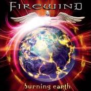 The lyrics THE FIRE AND THE FURY of FIREWIND is also present in the album Burning earth (2003)