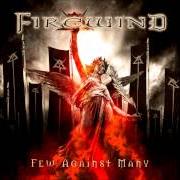 The lyrics LONG GONE TOMORROW of FIREWIND is also present in the album Few against many (2012)