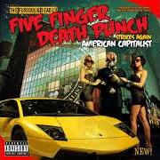 The lyrics WICKED WAYS of FIVE FINGER DEATH PUNCH is also present in the album American capitalist (2011)
