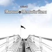 The lyrics LA ESTRELLA DE LA MUERTE of AIRBAG is also present in the album Manual de montaña rusa (2011)