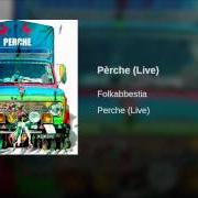 The lyrics AZZURRO of FOLKABBESTIA is also present in the album Perche. 44 date in fila per tre col resto di due (2005)