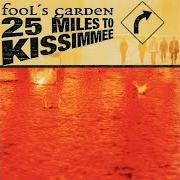 The lyrics TEARS RUN DRY of FOOL'S GARDEN is also present in the album 25 miles to kissimmee (2003)