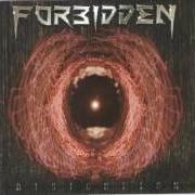 The lyrics FEED THE HAND of FORBIDDEN is also present in the album Distortion (1994)