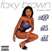 The lyrics RIDE (DOWN SOUTH) of FOXY BROWN is also present in the album Chyna doll (1999)