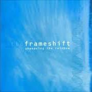 The lyrics ORIGINS AND MIRACLES of FRAMESHIFT is also present in the album Unweaving the rainbow (2003)