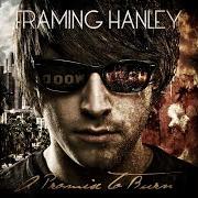 The lyrics FOOL WITH DREAMS of FRAMING HANLEY is also present in the album A promise to burn (2010)