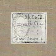 The lyrics ON NE VA NULLE PART of FRANCIS CABREL is also present in the album Vise le ciel (2012)