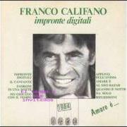 The lyrics QUANDO E' NOTTE of FRANCO CALIFANO is also present in the album Impronte digitali (1984)