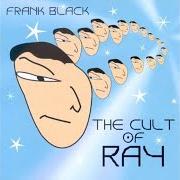 The lyrics MOSH, DON'T PASS THE GUY of FRANK BLACK is also present in the album The cult of ray (1996)