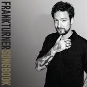 The lyrics PLAIN SAILING WEATHER of FRANK TURNER is also present in the album Songbook (2017)