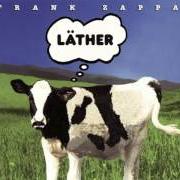 The lyrics REVISED MUSIC FOR GUITAR & LOW BUDGET ORCHESTRA of FRANK ZAPPA is also present in the album Läther (1996)