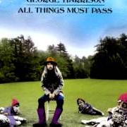 The lyrics ISN'T IT A PITY (VERSION 1) of GEORGE HARRISON is also present in the album All things must pass (1970)