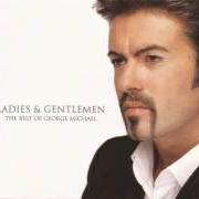 The lyrics COWBOYS AND ANGELS of GEORGE MICHAEL is also present in the album Ladies and gentlemen disc 1 (1998)