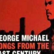 The lyrics BROTHER CAN YOU SPARE A DIME of GEORGE MICHAEL is also present in the album Songs from the last century (1999)