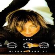 The lyrics AMORE CANNIBALE of GIANNA NANNINI is also present in the album Aria (2002)