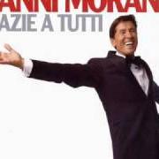 The lyrics NON TI DIMENTICHERÒ of GIANNI MORANDI is also present in the album Ancora... grazie a tutti (2008)