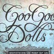 The lyrics NOTBROKEN of GOO GOO DOLLS is also present in the album Something for the rest of us (2010)