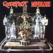 The lyrics THE PUTRID STENCH OF HUMAN REMAINS of GOREFEST is also present in the album Mindloss (1991)