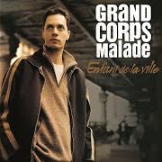 The lyrics JE VIENS DE LÀ of GRAND CORPS MALADE is also present in the album Enfant de la ville (2008)
