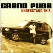 The lyrics KEEP IT MOVIN of GRAND PUBA is also present in the album Understand this (2001)
