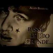 The lyrics DOUANE EDDY of ALAIN BASHUNG is also present in the album Passé le rio grandé (1986)